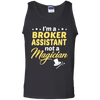 I'm A Broker Assistant Not A Magician T-Shirt