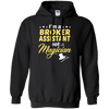 I'm A Broker Assistant Not A Magician T-Shirt