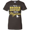 I'm A Broker Assistant Not A Magician T-Shirt