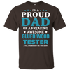 Glued Wood Tester Dad T-Shirt