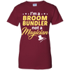 I'm A Broom Bundler Not A Magician T-Shirt