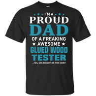 Glued Wood Tester Dad T-Shirt