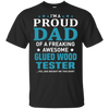 Glued Wood Tester Dad T-Shirt